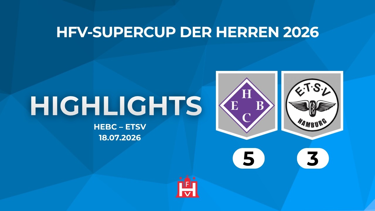 Highlights HEBC – ETSV Hamburg | HFV-Super-Cup der Herren 2026
